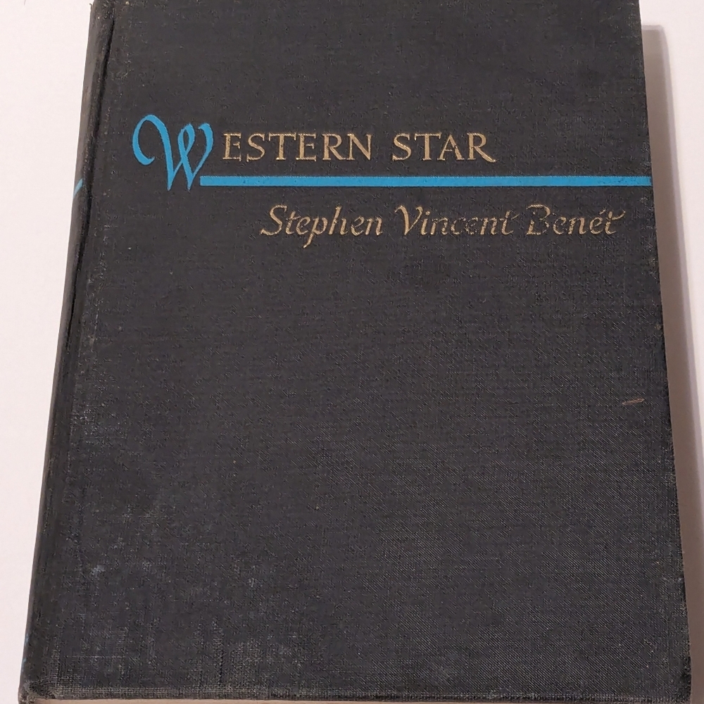 First Edition of Western Star By Stephen Vincent Benet, 1943